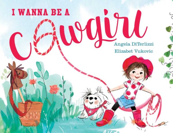 simon & schuster i wanna be a cowgirl by angela diterlizzi