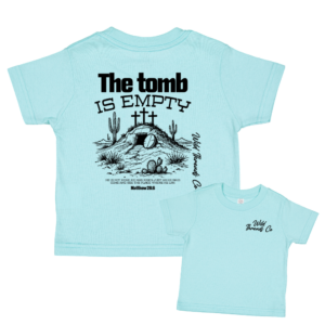 Wild Threads Co - The Tomb Is Empty Tee