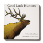 Illustrated book cover of Good Luck Hunters.