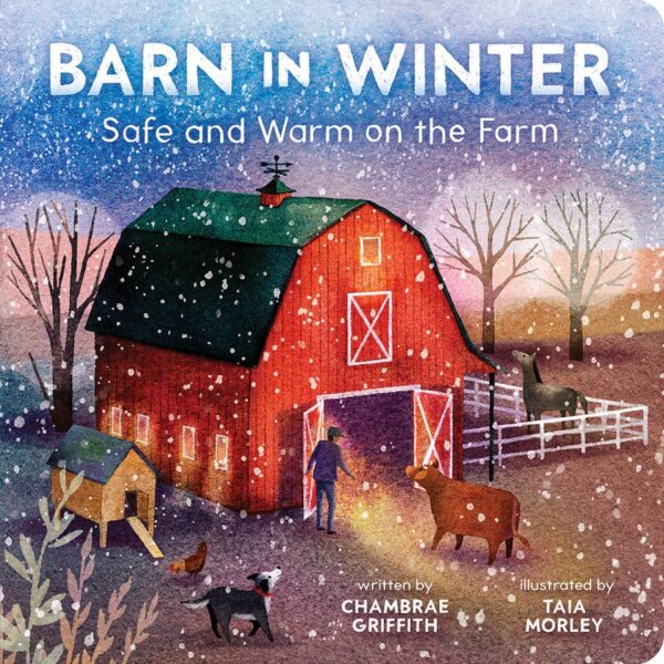 cottage door press barn in winter: safe and warm on the farm board book Winter barn scene with animals and farmer.