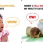 Children expressing surprise and pain with words.