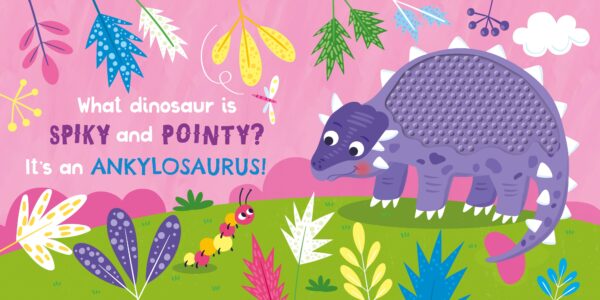 kidsbooks publishing i love all dinos (touch & feel board book) Colorful illustration of Ankylosaurus with spikes.